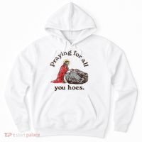 Jesus Praying For All You Hoes Humor Christian Hoodie thumb 0