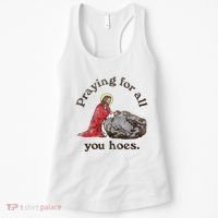 Jesus Praying For All You Hoes Humor Christian Women's Tank Top thumb 0