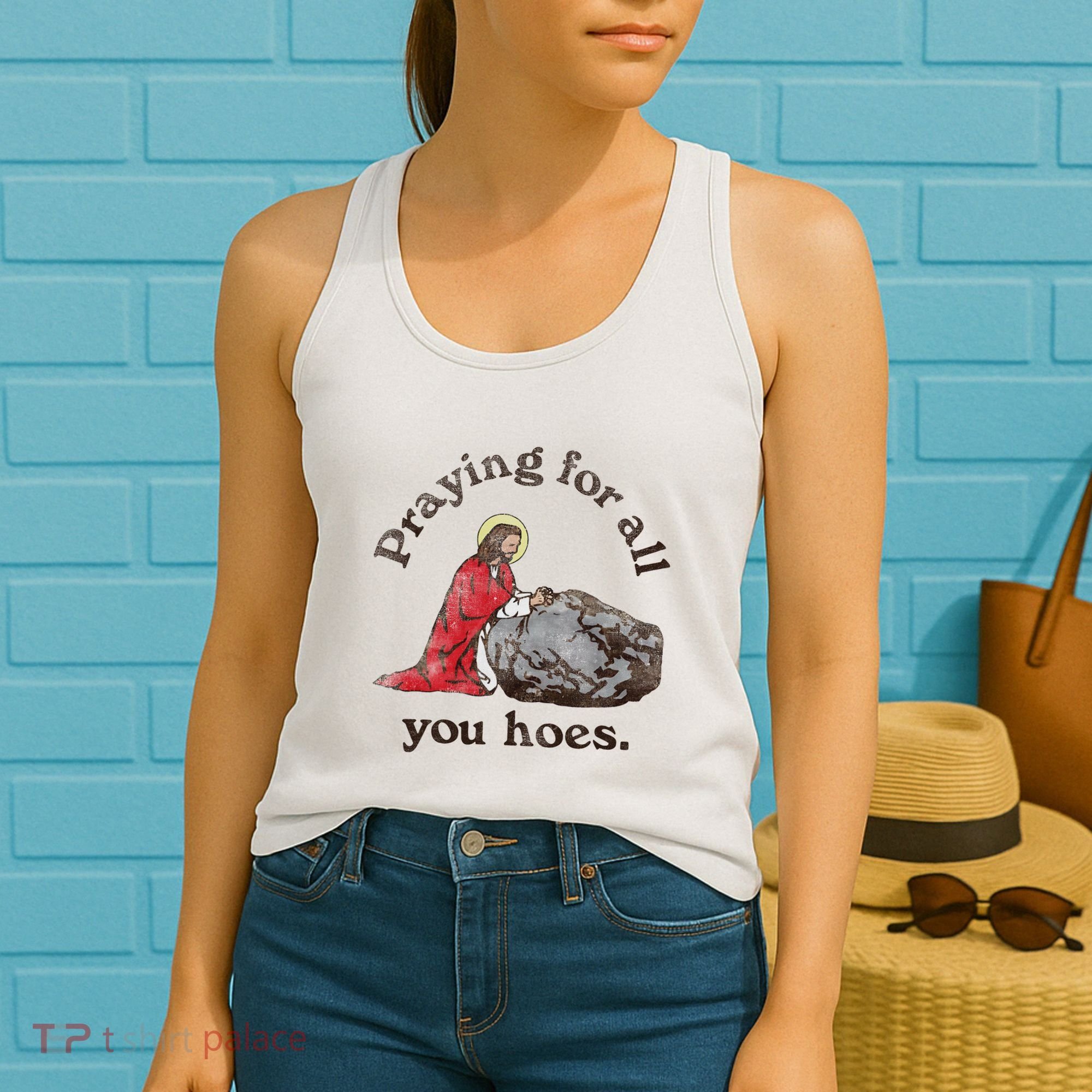 Jesus Praying For All You Hoes Humor Christian Women's Tank Top