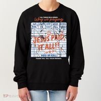 Jesus Paid It All Romans 623 Christian Easter Bill Bible Women's Sweatshirt thumb 0