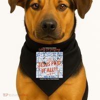 Jesus Paid It All Romans 623 Christian Easter Bill Bible USA-Made Doggie Bandana thumb 1