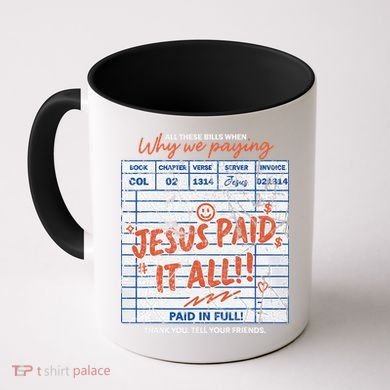Jesus Paid It All Romans 623 Christian Easter Bill Bible Coffee Mug