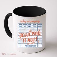 Jesus Paid It All Romans 623 Christian Easter Bill Bible Coffee Mug thumb 0