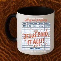 Jesus Paid It All Romans 623 Christian Easter Bill Bible Coffee Mug thumb 2