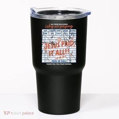 Jesus Paid It All Romans 623 Christian Easter Bill Bible Tumbler