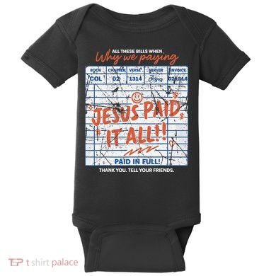 Jesus Paid It All Romans 623 Christian Easter Bill Bible Baby Bodysuit
