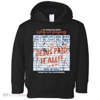Jesus Paid It All Romans 623 Christian Easter Bill Bible Toddler Hoodie thumb 0
