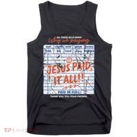 Jesus Paid It All Romans 623 Christian Easter Bill Bible Tank Top thumb 0