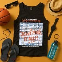 Jesus Paid It All Romans 623 Christian Easter Bill Bible Tank Top thumb 4