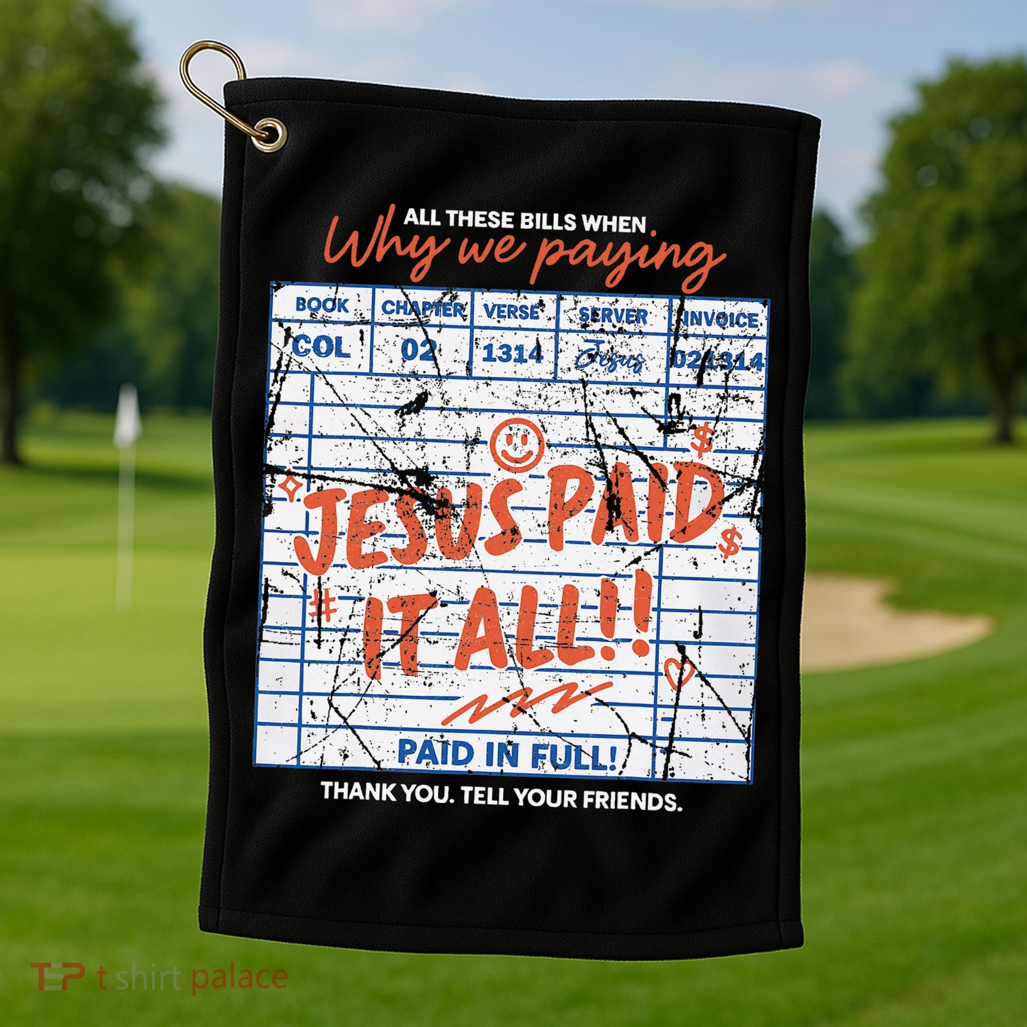 Jesus Paid It All Romans 623 Christian Easter Bill Bible Golf Towel