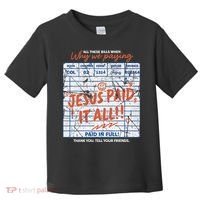 Jesus Paid It All Romans 623 Christian Easter Bill Bible Toddler T-Shirt thumb 0
