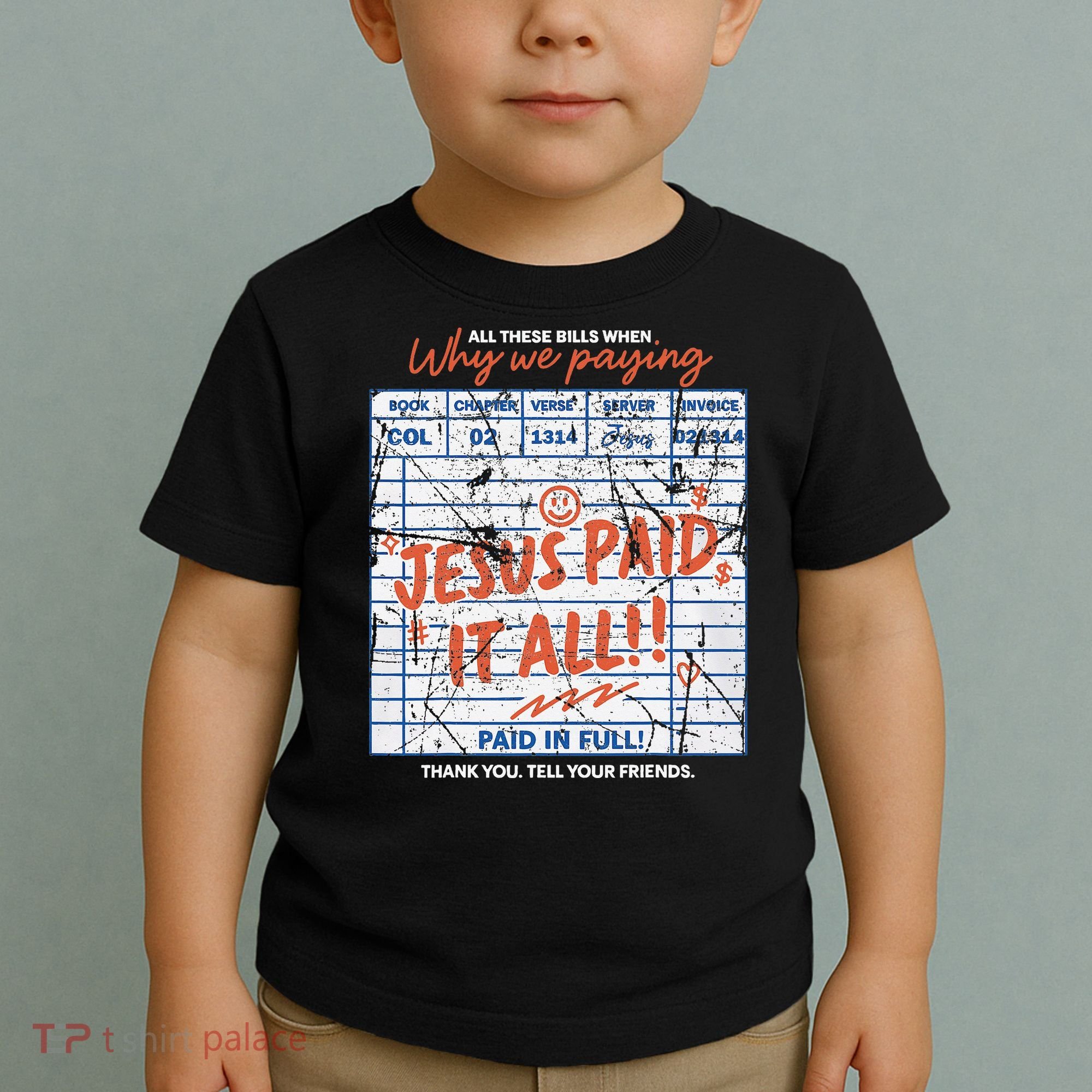 Jesus Paid It All Romans 623 Christian Easter Bill Bible Toddler T-Shirt