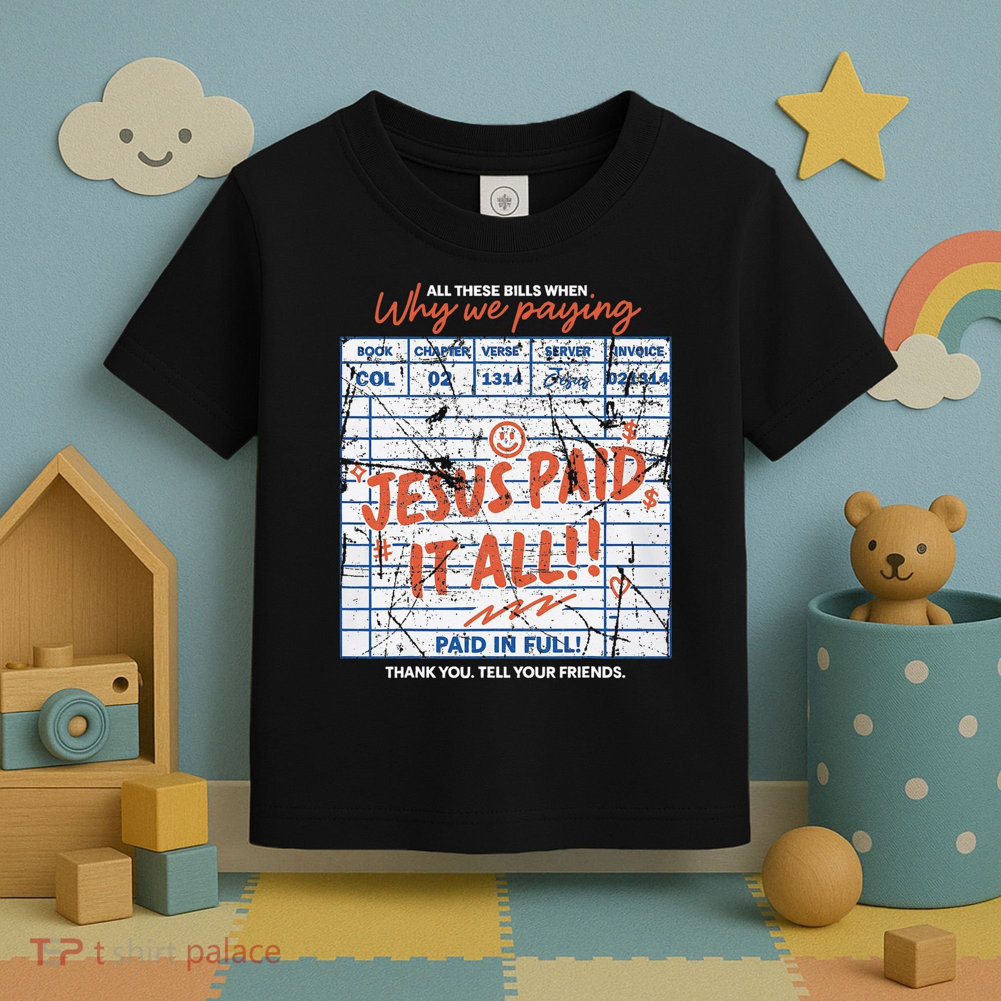 Jesus Paid It All Romans 623 Christian Easter Bill Bible Toddler T-Shirt