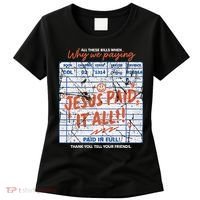 Jesus Paid It All Romans 623 Christian Easter Bill Bible Women's T-Shirt thumb 0