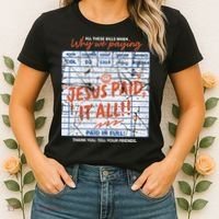 Jesus Paid It All Romans 623 Christian Easter Bill Bible Women's T-Shirt thumb 2
