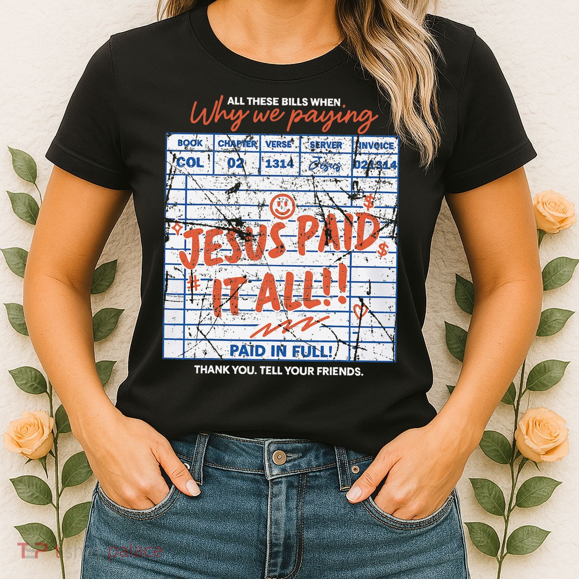 Jesus Paid It All Romans 623 Christian Easter Bill Bible Women's T-Shirt