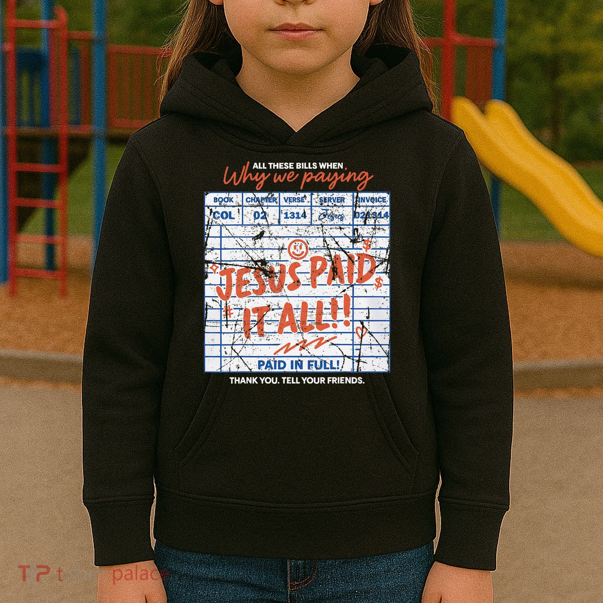 Jesus Paid It All Romans 623 Christian Easter Bill Bible Kids Hoodie