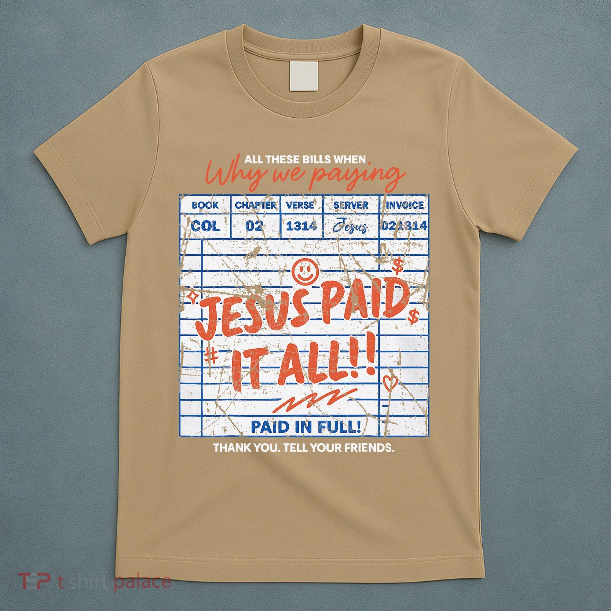 Jesus Paid It All Romans 623 Christian Easter Bill Bible T-Shirt