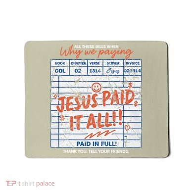Jesus Paid It All Romans 623 Christian Easter Bill Bible Mousepad