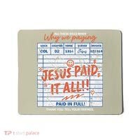 Jesus Paid It All Romans 623 Christian Easter Bill Bible Mousepad thumb 0