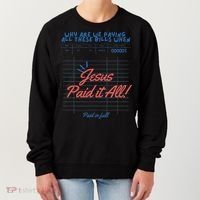Jesus Paid It All Guest Check Receipt Christian Women's Sweatshirt thumb 0