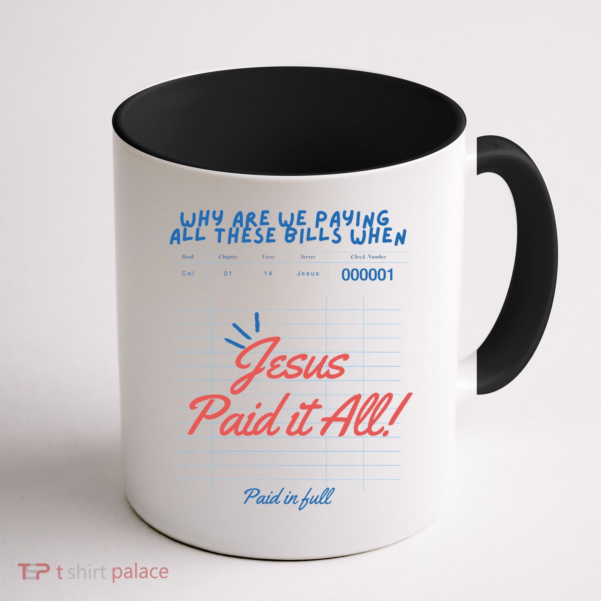 Jesus Paid It All Guest Check Receipt Christian Coffee Mug