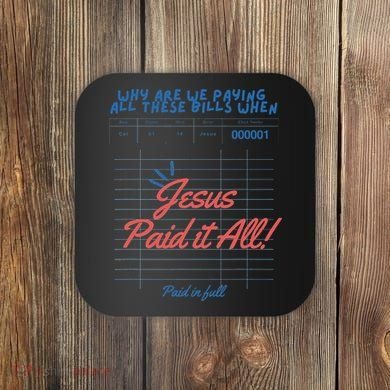 Jesus Paid It All Guest Check Receipt Christian Coaster