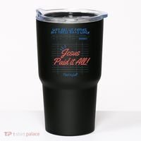 Jesus Paid It All Guest Check Receipt Christian Tumbler thumb 0