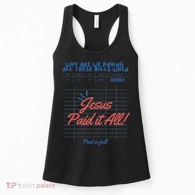 Jesus Paid It All Guest Check Receipt Christian Women's Tank Top