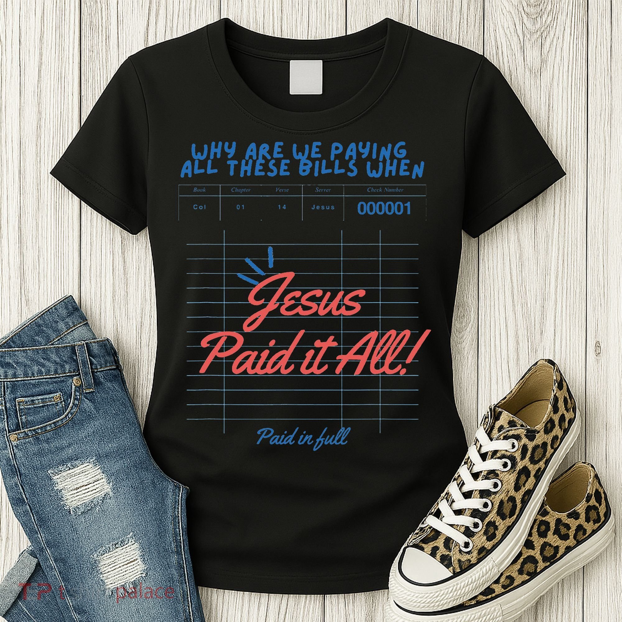 Jesus Paid It All Guest Check Receipt Christian Women's T-Shirt