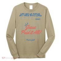 Jesus Paid It All Guest Check Receipt Christian Long Sleeve Shirt thumb 0