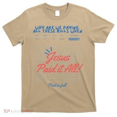 Jesus Paid It All Guest Check Receipt Christian T-Shirt