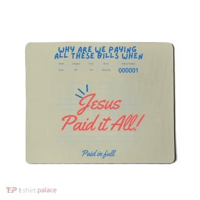 Jesus Paid It All Guest Check Receipt Christian Mousepad