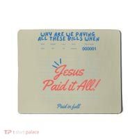 Jesus Paid It All Guest Check Receipt Christian Mousepad thumb 0