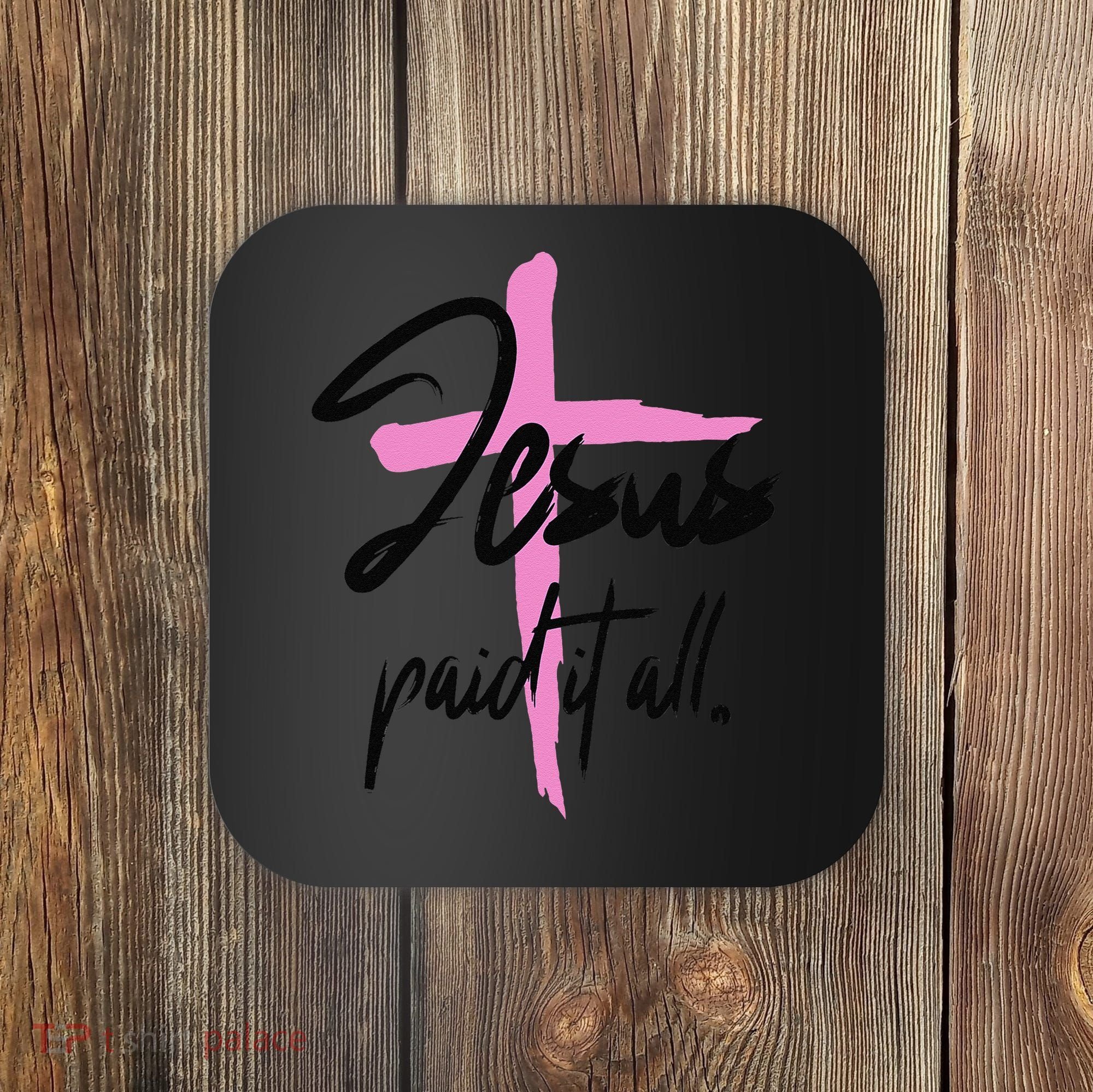 Jesus Paid It All Christian Pay Bills Funny God Shopping Coaster