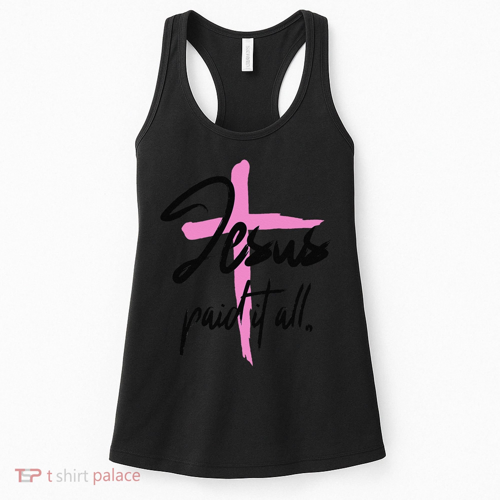 Jesus Paid It All Christian Pay Bills Funny God Shopping Women's Tank Top