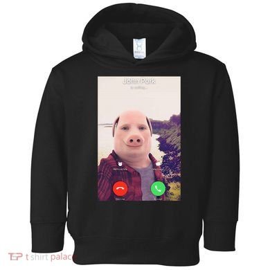 John Pork Is Calling Toddler Hoodie
