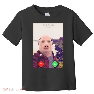John Pork Is Calling Toddler T-Shirt