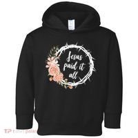 Jesus Paid It All Floral Crown Christian Toddler Hoodie thumb 0