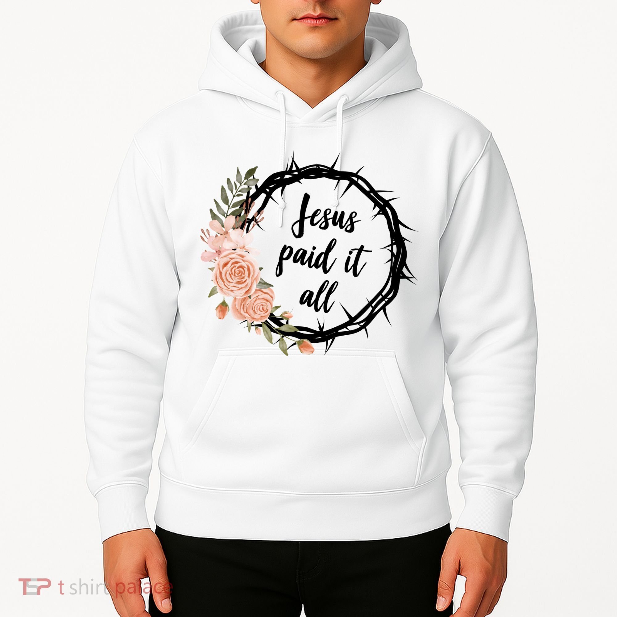 Jesus Paid It All Floral Crown Christian Hoodie