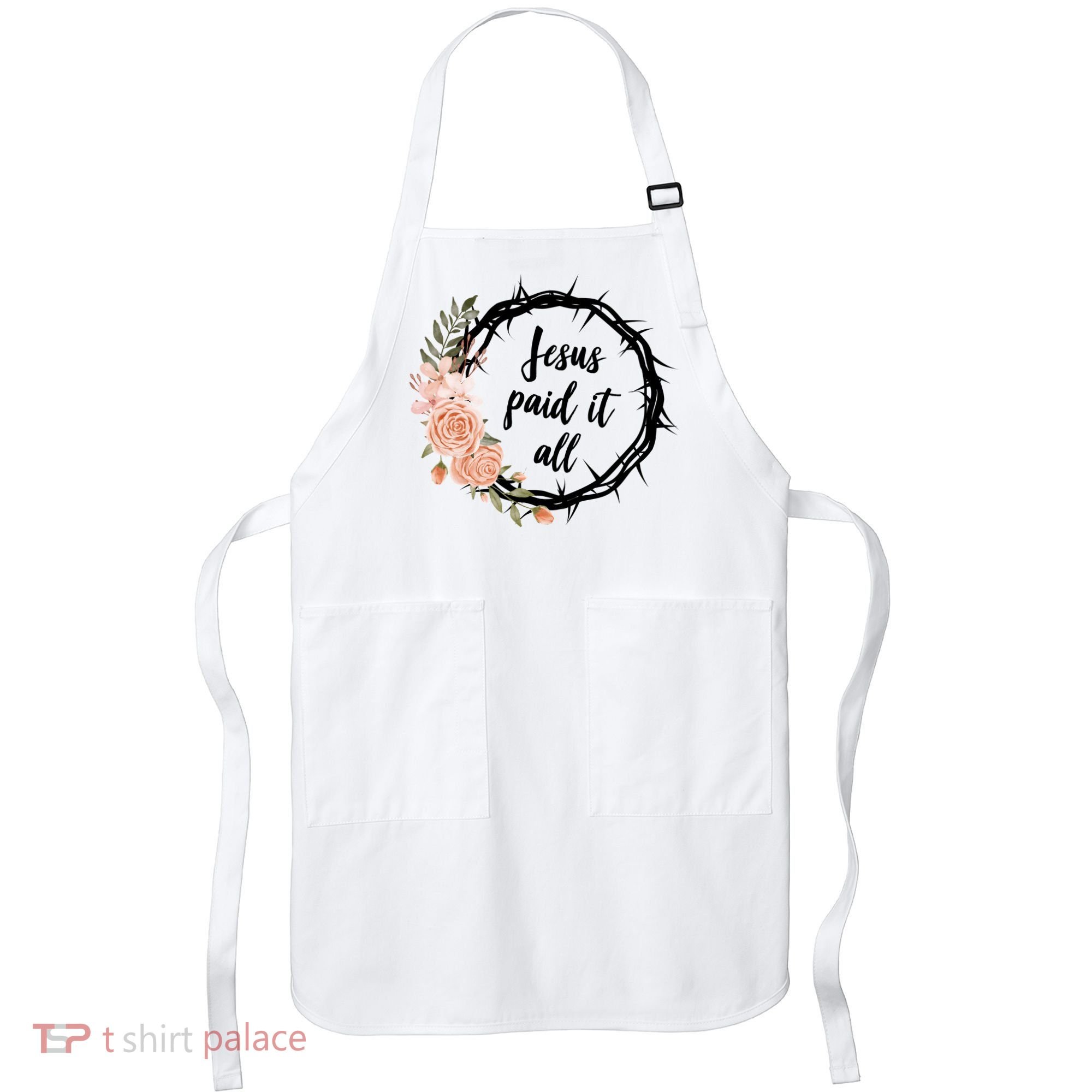 Jesus Paid It All Floral Crown Christian Apron