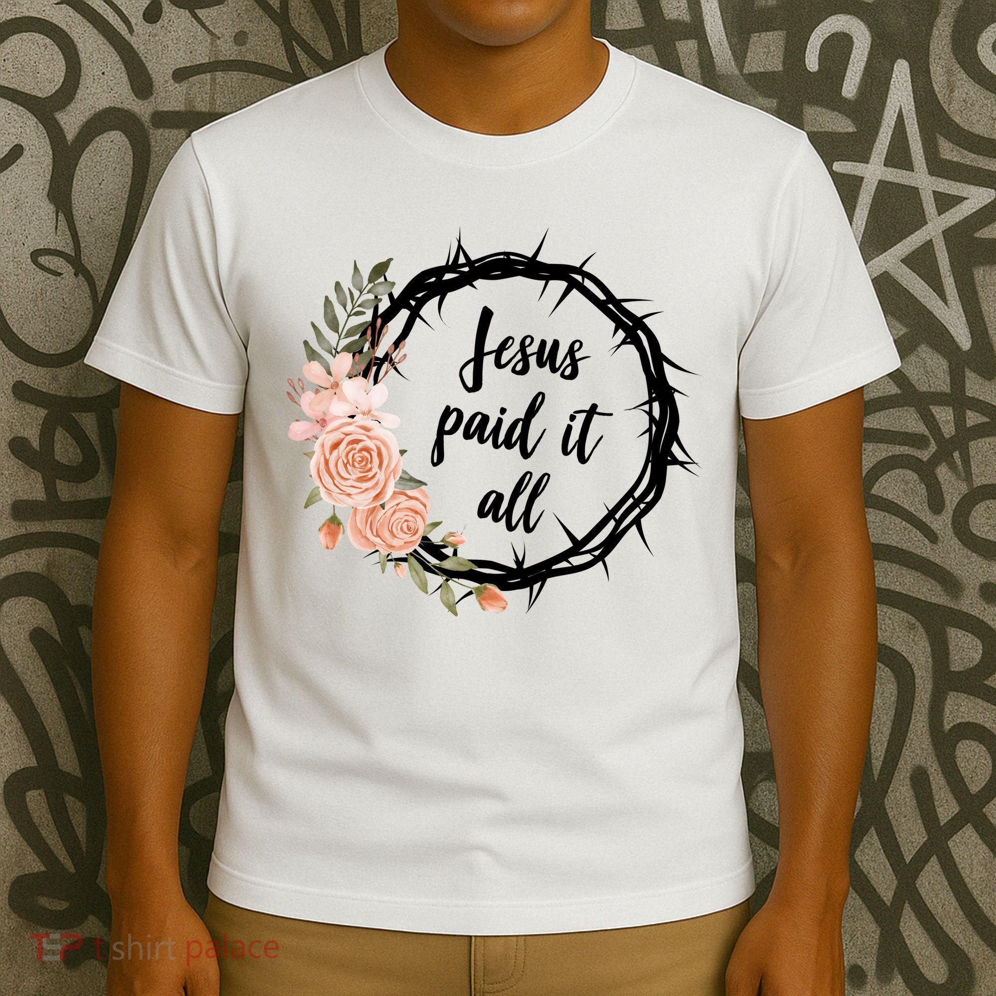 Jesus Paid It All Floral Crown Christian T-Shirt