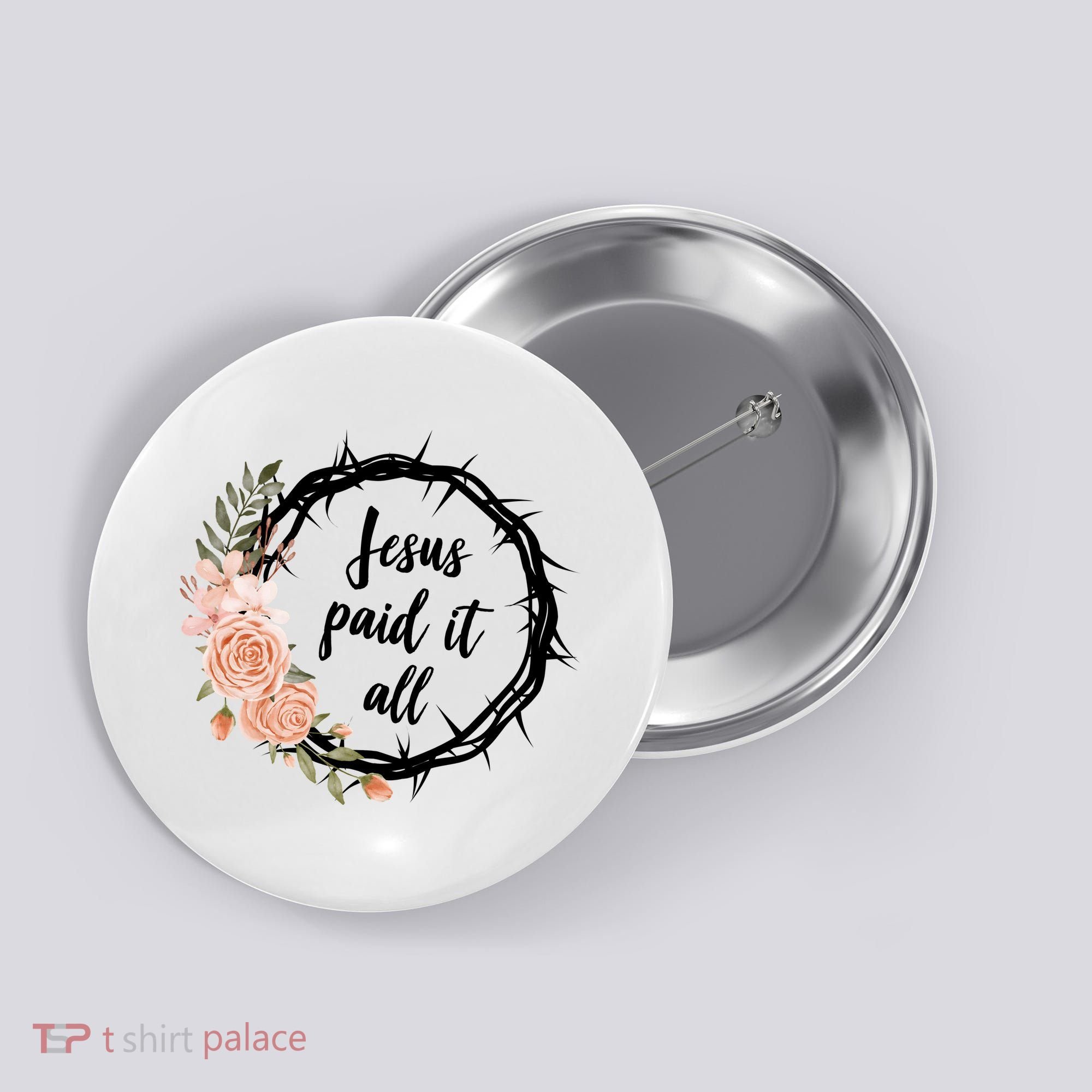 Jesus Paid It All Floral Crown Christian Button