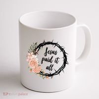 Jesus Paid It All Floral Crown Christian Coffee Mug thumb 1