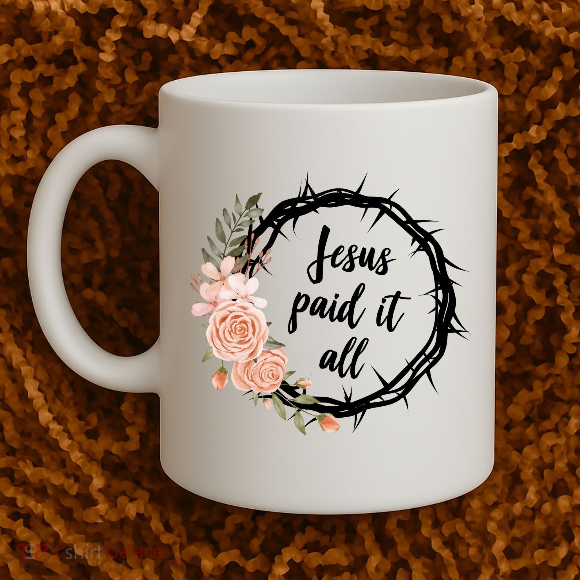 Jesus Paid It All Floral Crown Christian Coffee Mug