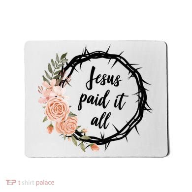 Jesus Paid It All Floral Crown Christian Mousepad