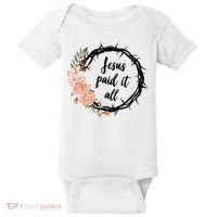 Jesus Paid It All Floral Crown Christian Baby Bodysuit thumb 0