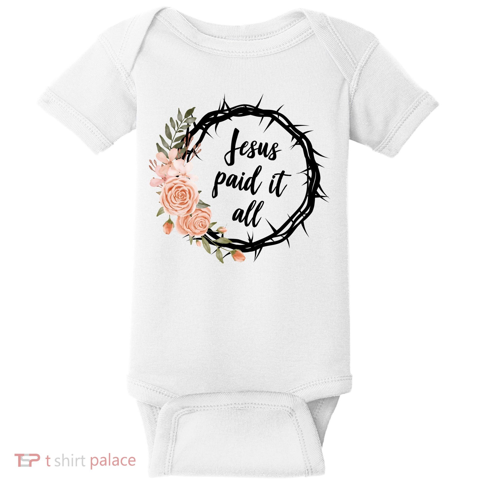 Jesus Paid It All Floral Crown Christian Baby Bodysuit