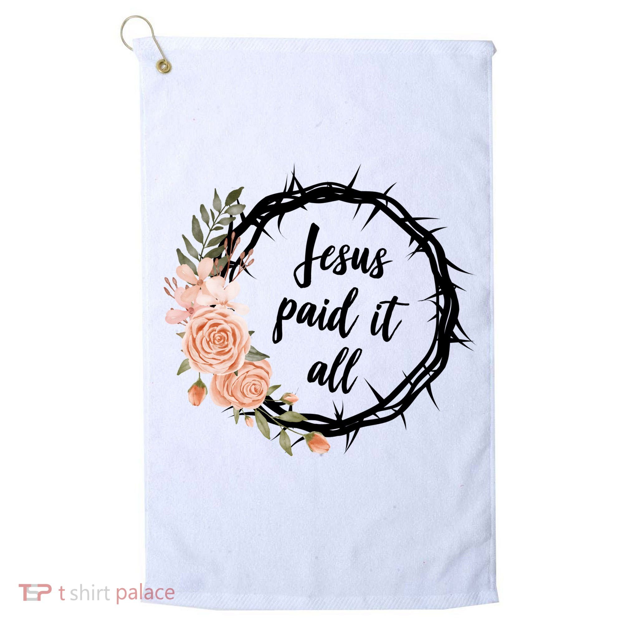 Jesus Paid It All Floral Crown Christian Golf Towel
