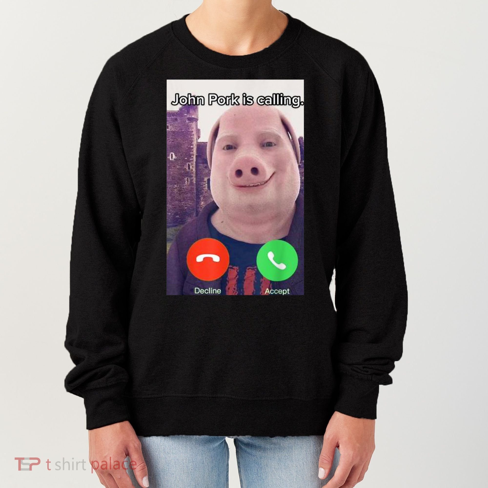 John Pork Is Calling Funny Answer Call Phone Women's Sweatshirt
